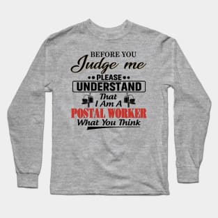 I Am A Postal Worker Long Sleeve T-Shirt